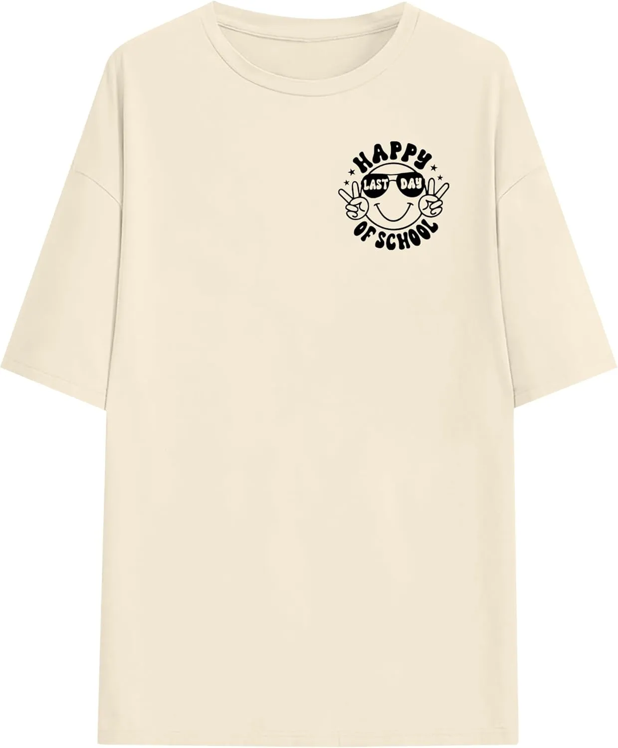 Happy Last Day of School Shirt: Oversized Teacher Tshirt Women Graduation Tee Funny Summer Tops